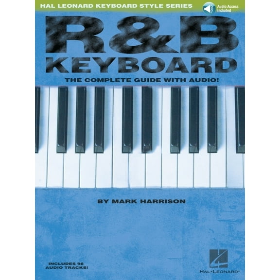 Hal Leonard Keyboard Style R&B Keyboard - The Complete Guide with Online Audio! (Hal Leonard Keyboard Style Series), (Paperback)