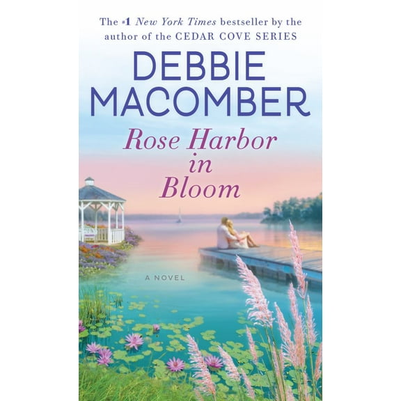 Debbie Macomber: Rose Harbor in Bloom: A Novel (Paperback)