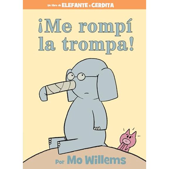 Pre-Owned ¡Me Rompà La Trompa!-Spanish Edition (Hardcover) 136804574X 9781368045742