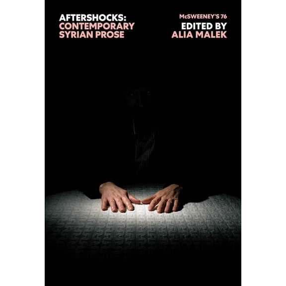 McSweeney's Issue 76 (McSweeney's Quarterly Concern): Aftershocks (Syrian Fiction), (Hardcover)