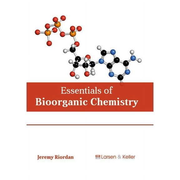 Essentials of Bioorganic Chemistry (Hardcover)