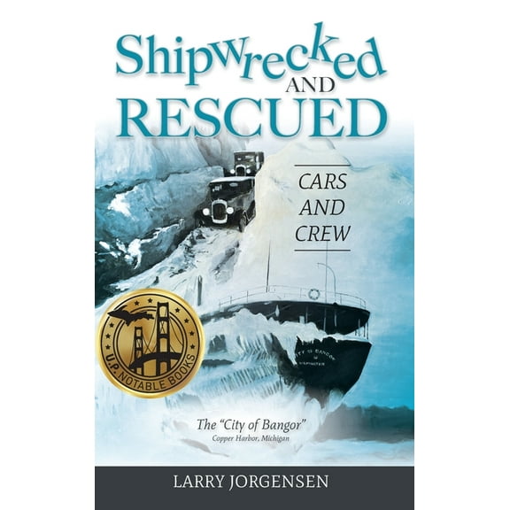 Shipwrecked and Rescued: The "City of Bangor", (Hardcover)