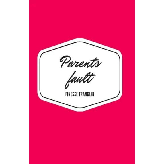 Parents Fault (Paperback)