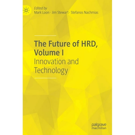 The Future of Hrd, Volume I: Innovation and Technology, (Hardcover)