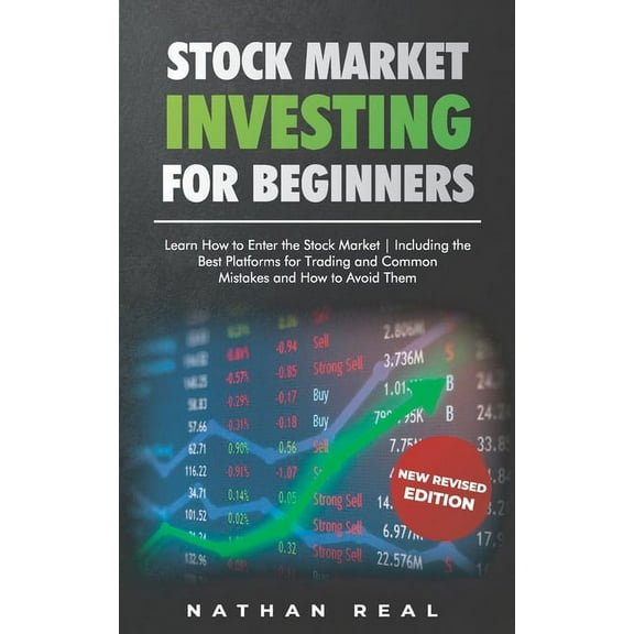 Stock Market Investing for Beginners: Learn How to Enter the Stock Market! Including the Best Platforms for Trading and , (Paperback)
