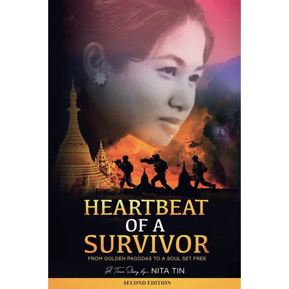 Heartbeat of a Survivor: From Golden Pagodas to a Soul Set Free, (Paperback)