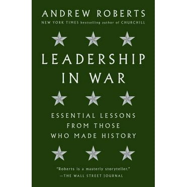 Pre-Owned Leadership in War: Essential Lessons from Those Who Made History (Hardcover) 0525522387 9780525522386