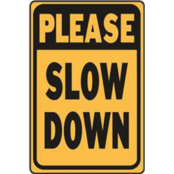 Please Slow Down Sign, 12'' X 18''