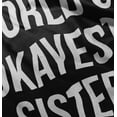 thumbnail image 4 of Worlds Okayest Sister Sibling Youth T Shirt Tee Girls Infant Toddler Brisco Brands 12M, 4 of 5
