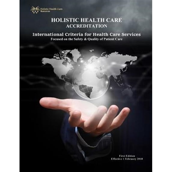 Pre-Owned Holistic Health Care Accreditation - First Edition - 2018, (Paperback)