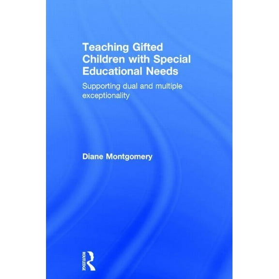 Teaching Gifted Children with Special Educational Needs: Supporting dual and multiple exceptionality, (Hardcover)