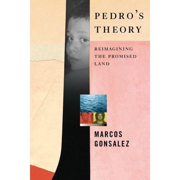 Pedro's Theory: Reimagining the Promised Land, (Hardcover)