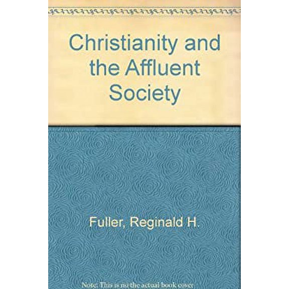Pre-Owned Christianity and the affluent society 9780340028469 Used