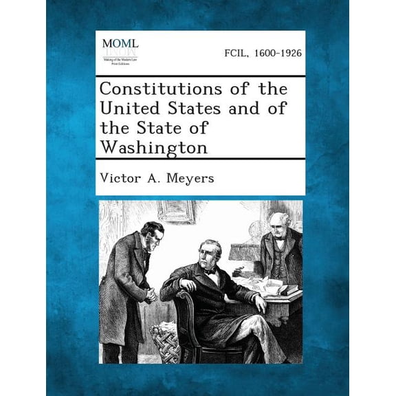 Constitutions of the United States and of the State of Washington, (Paperback)