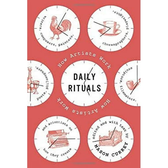Daily Rituals : How Artists Work 9780307273604 Used / Pre-owned