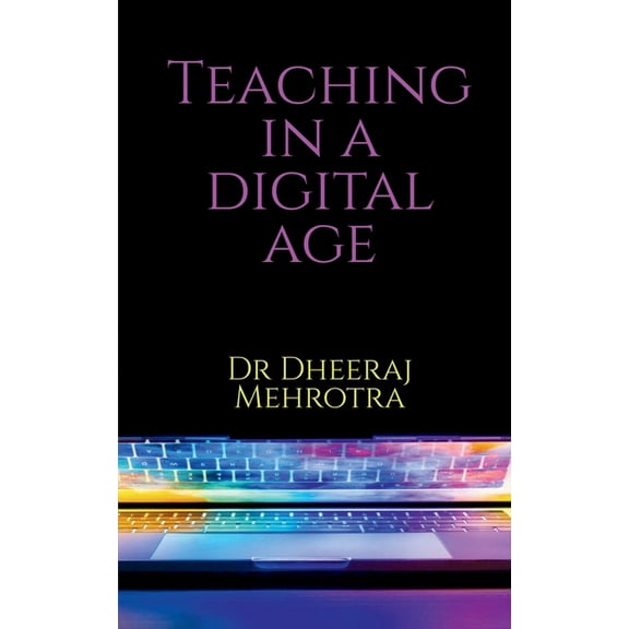 Teaching in a Digital Age, (Paperback)