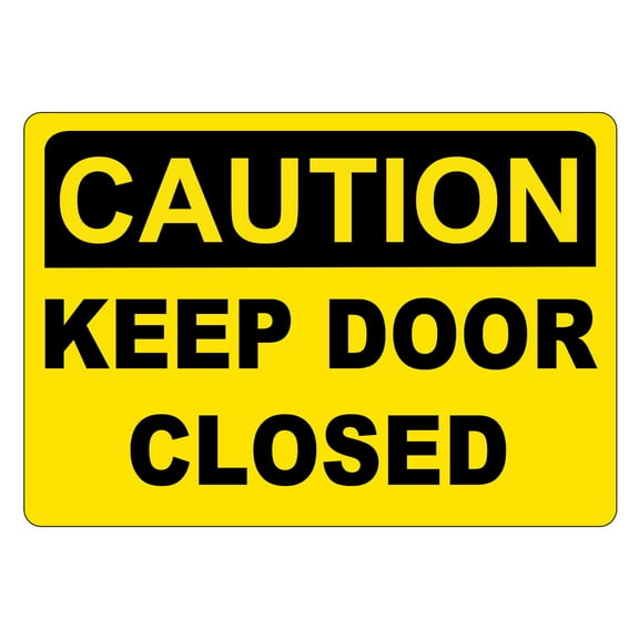 Caution Keep Door Closed Sign - Adhesive Vinyl Sticker - OSHA, ANSI (10" x 7")