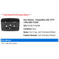 thumbnail image 2 of Horn Button - Compatible with 1979 - 1986 GMC P2500 1980 1981 1982 1983 1984 1985, 2 of 2