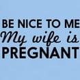 thumbnail image 3 of CafePress - Be Nice To Me My Wife Is Pregnant T Shirt - Men's Classic Graphic T-Shirt, 3 of 4