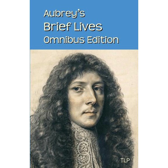Aubrey's Brief Lives: Omnibus Edition, (Paperback)