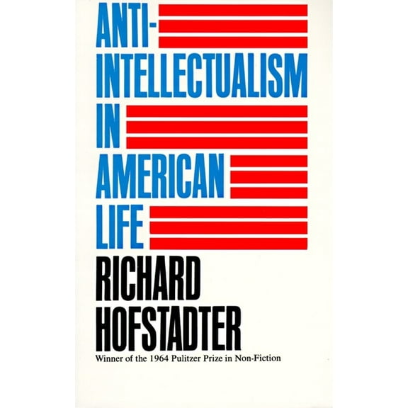 Anti-Intellectualism in American Life, (Paperback)