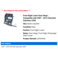 thumbnail image 2 of Front Right Lower Door Hinge - Compatible with 2007 - 2013 Chevy Suburban 2500 2008 2009 2010 2011 2012, 2 of 2