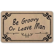 Funny Welcome Doormat for Entrance Way Indoor Floor Rug24"x16" Be Groovy Or Leave Man House Warming New Home Warming Gift Prank Novelty Mats Indoor Decor Mats No Slip Kitchen Rugs and Mats