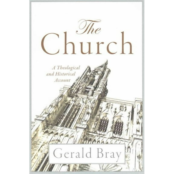 Church : A Theological and Historical Account