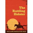 thumbnail image 1 of Pre-Owned The Rattling Holster (Paperback) 0999762222 9780999762226, 1 of 1