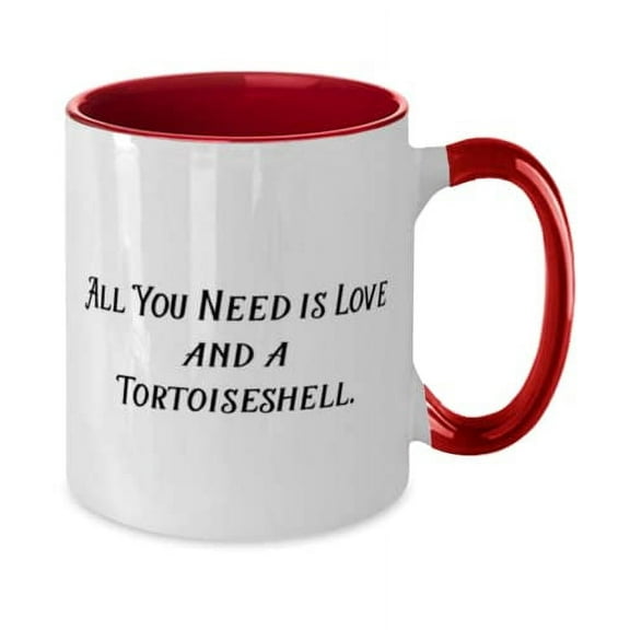 All You Need is Love and a Tortoiseshell. Tortoiseshell Cat Two Tone 11oz Mug, Brilliant Tortoiseshell Cat Gifts, Cup For Friends