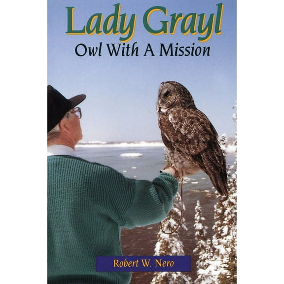 Lady Grayl: Owl with a Mission, (Paperback)