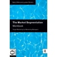 thumbnail image 1 of Pre-Owned The Market Segmentation Workbook: Target Marketing for Marketing Managers (Marketing Workbooks) (Paperback) 0415118921 9780415118927, 1 of 1