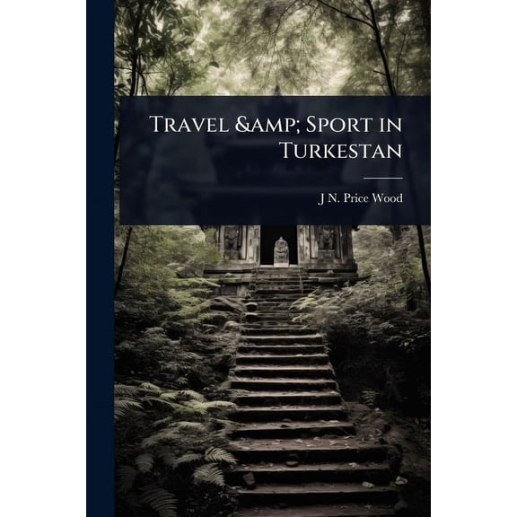 Travel & Sport in Turkestan, (Paperback)