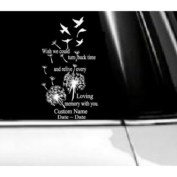 Decal ~ Wish we could turn back Time: In Memory Decal ( Custom Name~ Dates) Decal, Sticker 8" x 12"