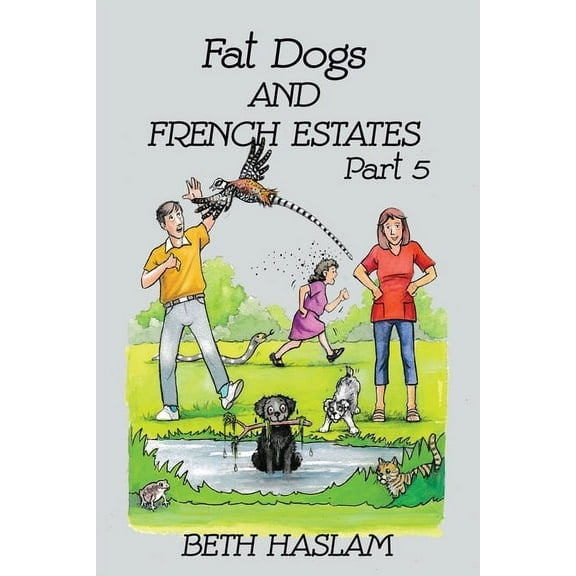 Fat Dogs Fat Dogs and French Estates, Part 5, Book 5, (Paperback)