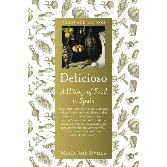 Foods and Nations Delicioso: A History of Food in Spain, (Paperback)