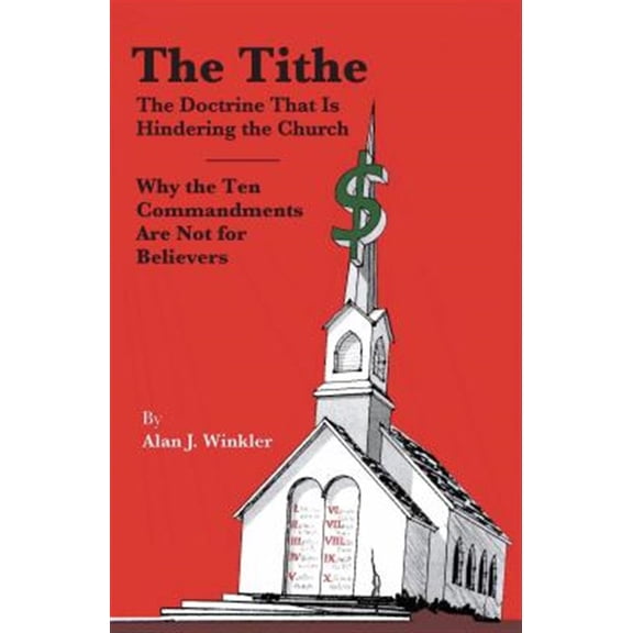 Pre-Owned The Tithe: The Doctrine that is Hindering the Church - Why The Ten Commandments Are Not For Believers
