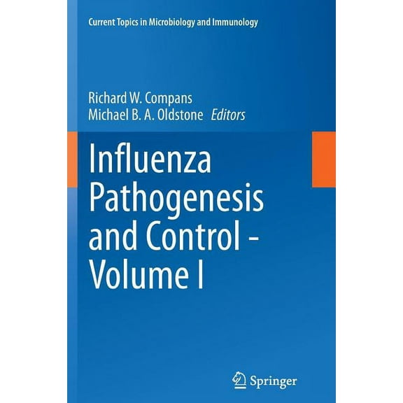 Current Topics in Microbiology and Immmu Influenza Pathogenesis and Control - Volume I, Book 385, (Paperback)