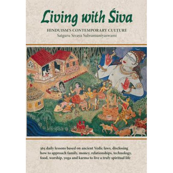 Pre-Owned Living With Siva: Hinduism's Contemporary Culture (The Master Course, Bk 2) (Hardcover) 0945497989 9780945497981
