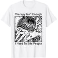 thumbnail image 1 of Therapy Isn't Enough I Need to Bite People Meme Cat Camiseta, 1 of 2