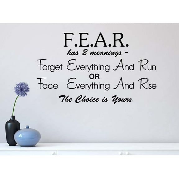 Fear has 2 Meanings 23 x 14 Vinyl Wall Quote Office School Sticker Decal Teacher Motivational Decor Inspirational Team