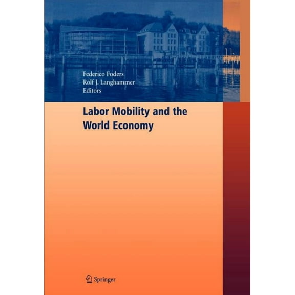 Labor Mobility and the World Economy, (Paperback)