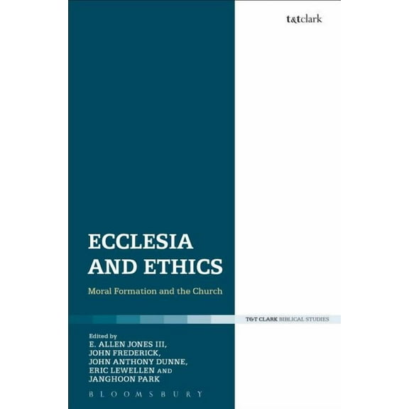 Ecclesia and Ethics: Moral Formation and the Church, (Hardcover)
