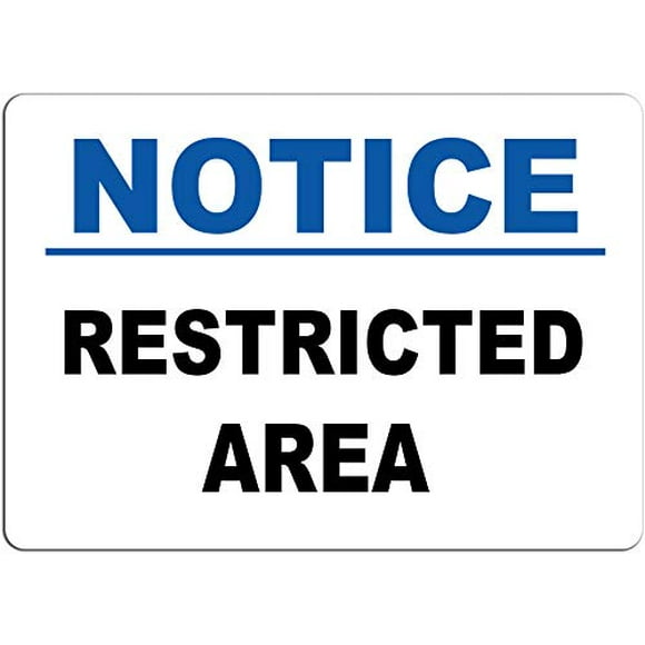 Size: 16" x 12" Notice Restricted Area Tin Sign Caution Sign
