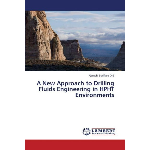 A New Approach to Drilling Fluids Engineering in HPHT Environments (Paperback)