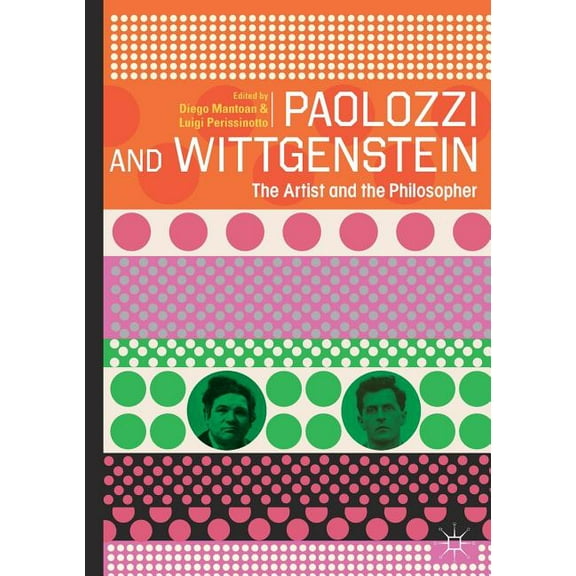 Paolozzi and Wittgenstein: The Artist and the Philosopher, (Paperback)