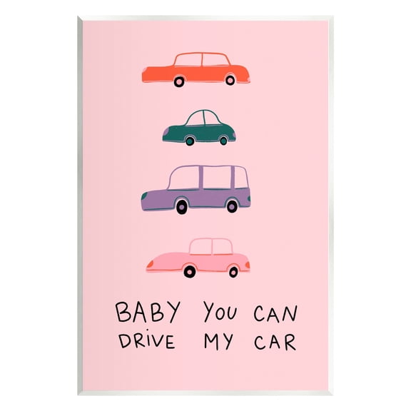 Stupell Industries Baby You Can Drive My Car Whimsical Song Lyrics Graphic Art Unframed Art Print Wall Art, Design by Dominika Godette