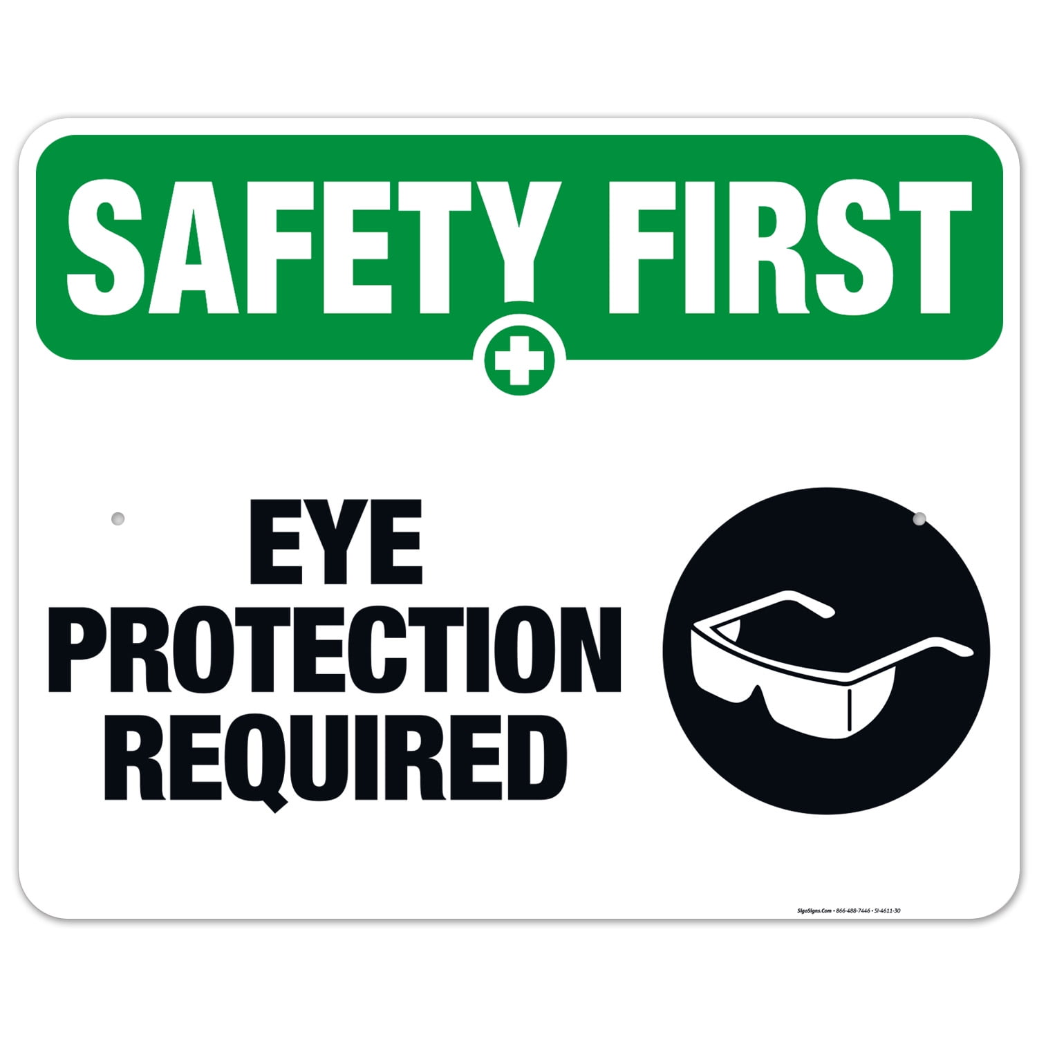 Eye Protection Required Sign, OSHA Safety First Sign, 24x30 Aluminum