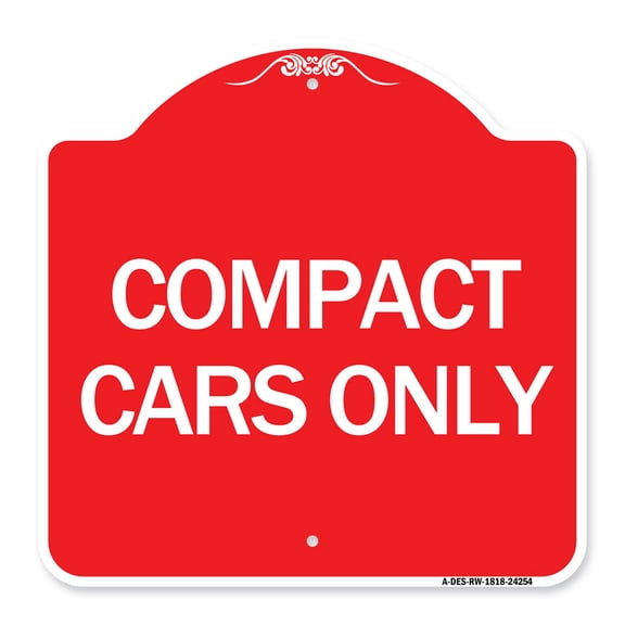 SignMission A-DES-RW-1818-24254 18 x 18 in. Designer Series Sign - Compact Car Only, Red & White