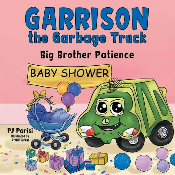 Garrison the Garbage Truck: Big Brother Patience, (Paperback)